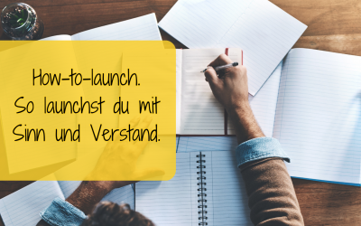 How to Launch, Was ist ein Launch? – So bringst du erfolgreich dein Online-Produkt an den Markt!