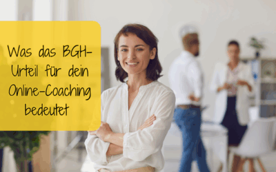 ZFU-Urteil: Was das BGH-Urteil für dein Online-Coaching bedeutet – und wie du jetzt richtig handelst!